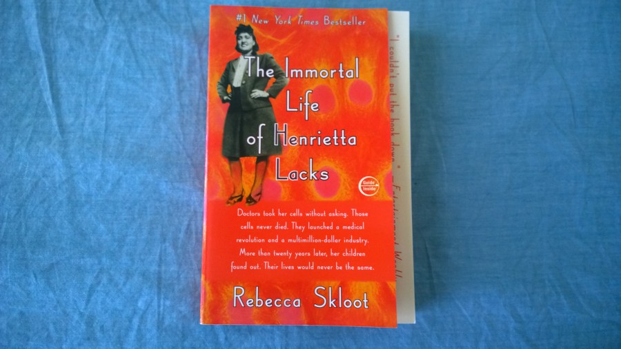 The Immortal Life of Henrietta Lacks by Rebbeca Skloot